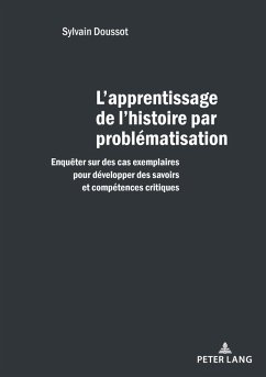 L'apprentissage de l'histoire par problématisation (eBook, ePUB) - Doussot, Sylvain