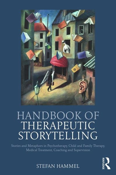 Handbook of Therapeutic Storytelling (eBook, ePUB) Handbook of Therapeutic Storytelling (eBook, ePUB)