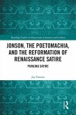Jonson, the Poetomachia, and the Reformation of Renaissance Satire (eBook, ePUB)