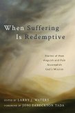 When Suffering Is Redemptive (eBook, ePUB)