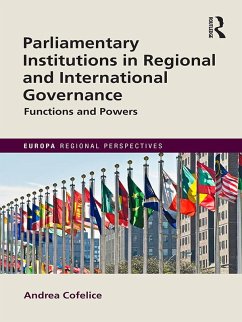 Parliamentary Institutions in Regional and International Governance (eBook, PDF) - Cofelice, Andrea