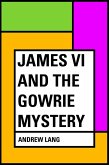 James VI and the Gowrie Mystery (eBook, ePUB)