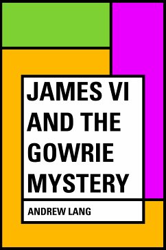 James VI and the Gowrie Mystery (eBook, ePUB) - Lang, Andrew