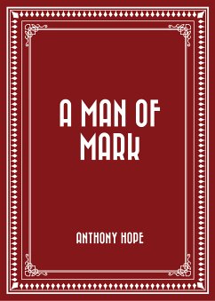 A Man of Mark (eBook, ePUB) - Hope, Anthony