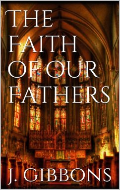 The Faith of Our Fathers (eBook, ePUB) - Gibbons, James