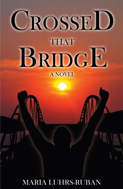 Crossed That Bridge (eBook, ePUB) - Ruban, Maria Luhrs