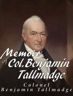 Memoir of Col. Benjamin Tallmadge (eBook, ePUB) - Tallmadge, Benjamin