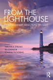 From the Lighthouse: Interdisciplinary Reflections on Light (eBook, ePUB)