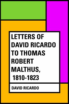 Letters of David Ricardo to Thomas Robert Malthus, 1810-1823 (eBook, ePUB) - Ricardo, David