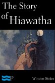The Story of Hiawatha (eBook, ePUB)
