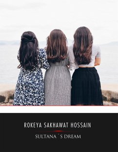 Sultana's Dream (eBook, ePUB) - Sakhawat Hossain, Rokeya