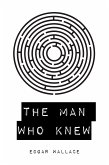 The Man Who Knew (eBook, ePUB)