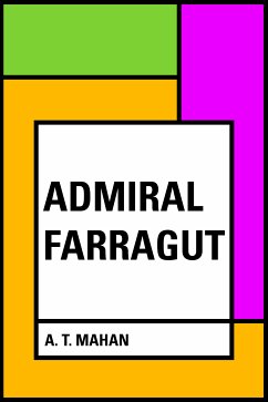 Admiral Farragut (eBook, ePUB) - T. Mahan, A.