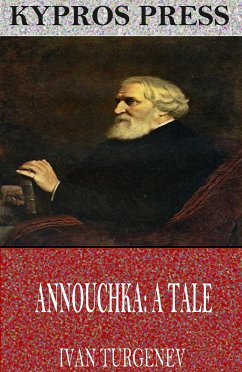 Annouchka: A Tale (eBook, ePUB) - Turgenev, Ivan