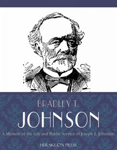 A Memoir of the Life and Public Service of Joseph E. Johnston (eBook, ePUB) - T. Johnson, Bradley