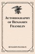 Autobiography of Benjamin Franklin... - Bild 1