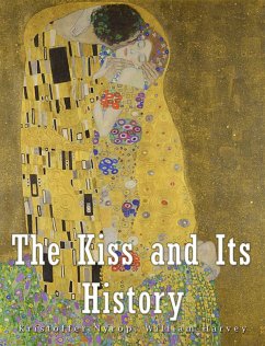 The Kiss and Its History (eBook, ePUB) - Nyrop, Kristoffer