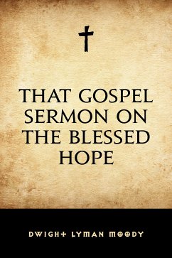 That Gospel Sermon on the Blessed Hope (eBook, ePUB) - Lyman Moody, Dwight