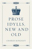 Prose Idylls, New and Old (eBook, ePUB)