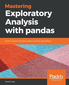 Mastering Exploratory Analysis with pandas (eBook, ePUB) - Harish Garg, Garg