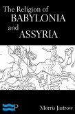 The Religion of Babylonia and Assyria (eBook, ePUB)