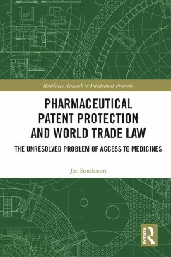 Pharmaceutical Patent Protection and World Trade Law (eBook, ePUB) - Sundaram, Jae