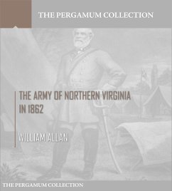 The Army of Northern Virginia in 1862 (eBook, ePUB) - Allan, William