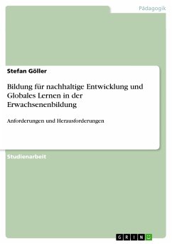 Bildung für nachhaltige Entwicklung und Globales Lernen in der Erwachsenenbildung (eBook, PDF) - Göller, Stefan