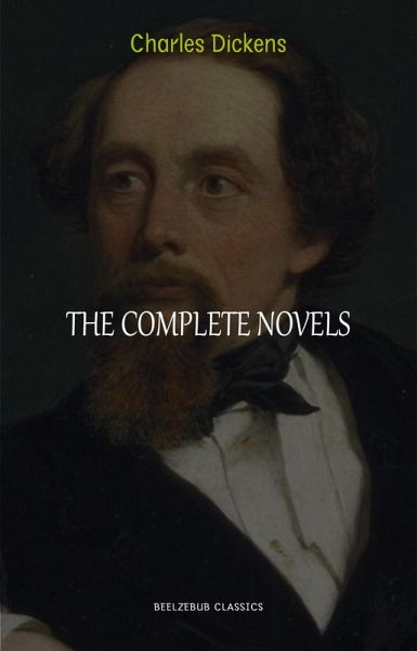 Charles Dickens: The Complete Novels (eBook, ePUB) Charles Dickens: The Complete Novels (eBook, ePUB)