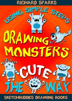 Drawing Monsters the Cute Way (eBook, ePUB) - Sparks, Richard