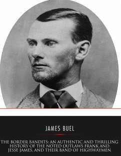 The Border Bandits (eBook, ePUB) - W. Buel, James