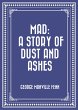 Mad: A Story of Dust and Ashes (eBook,... - Bild 1