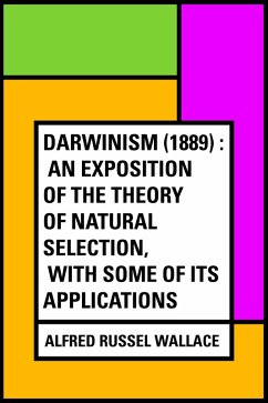 Darwinism (1889) : An exposition of the theory of natural selection, with some of its applications (eBook, ePUB) - Russel Wallace, Alfred