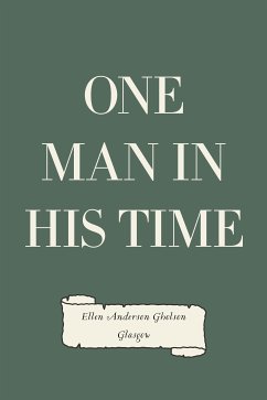 One Man in His Time (eBook, ePUB) - Anderson Gholson Glasgow, Ellen