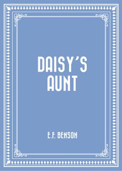 Daisy's Aunt (eBook, ePUB) - Benson, E.F.