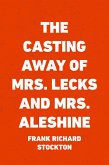 The Casting Away of Mrs. Lecks and Mrs. Aleshine (eBook, ePUB)