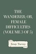 The Wanderer; or, Female Difficulties... - Bild 1