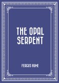 The Opal Serpent (eBook, ePUB)