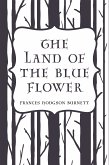 The Land of the Blue Flower (eBook, ePUB)