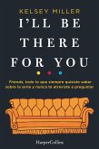 I'll be there for you (eBook, ePUB)