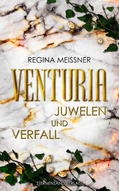Venturia (Band 1): Juwelen und Verfall (eBook, ePUB) - Meißner, Regina