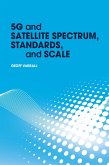 5G and Satellite Spectrum, Standards, and Scale (eBook, PDF)