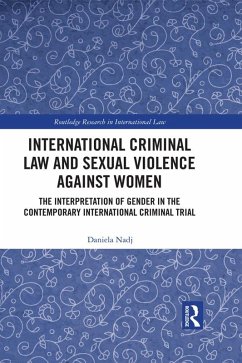 Cover International Criminal Law and Sexual Violence against Women (eBook, ePUB)