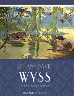 The Swiss Family Robinson (eBook, ePUB) - David Wyss, Johann