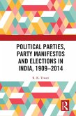 Political Parties, Party Manifestos and Elections in India, 1909-2014 (eBook, PDF)