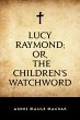 Lucy Raymond; Or, The Children's... - Bild 1