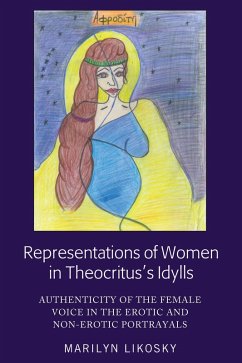 Representations of Women in Theocritus's Idylls (eBook, ePUB) - Likosky, Marilyn