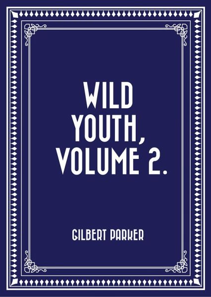 Wild Youth, Volume 2. (eBook, ePUB) Wild Youth, Volume 2. (eBook, ePUB)