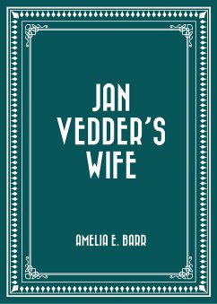 Jan Vedder's Wife (eBook, ePUB) - E. Barr, Amelia