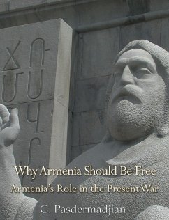 Why Armenia Should Be Free (eBook, ePUB) - Pasdermadjian, G.